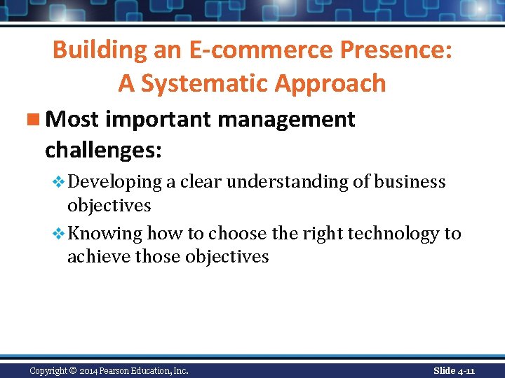 Building an E-commerce Presence: A Systematic Approach n Most important management challenges: v Developing