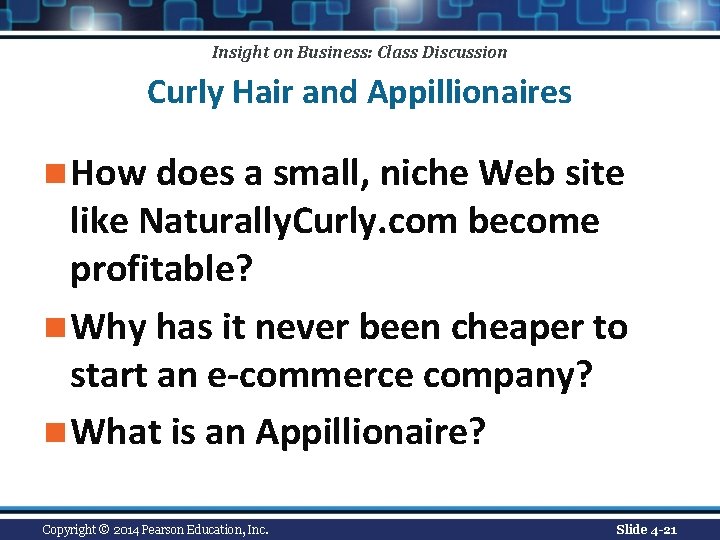 Insight on Business: Class Discussion Curly Hair and Appillionaires n How does a small,