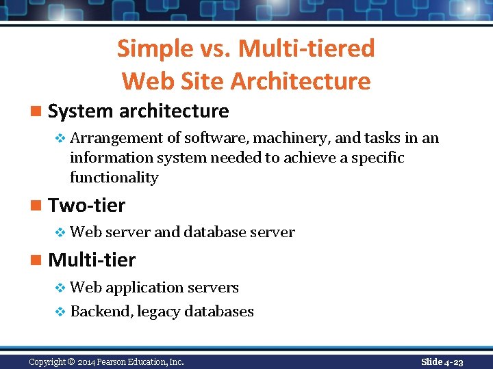 Simple vs. Multi-tiered Web Site Architecture n System architecture v Arrangement of software, machinery,