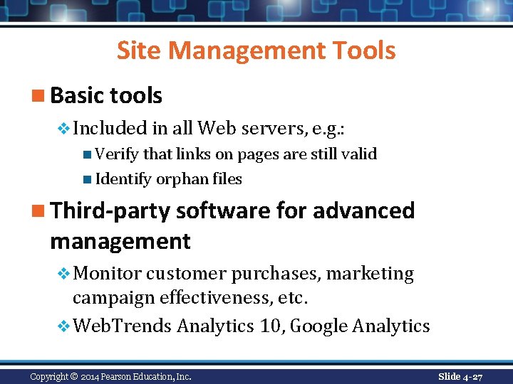 Site Management Tools n Basic tools v Included in all Web servers, e. g.