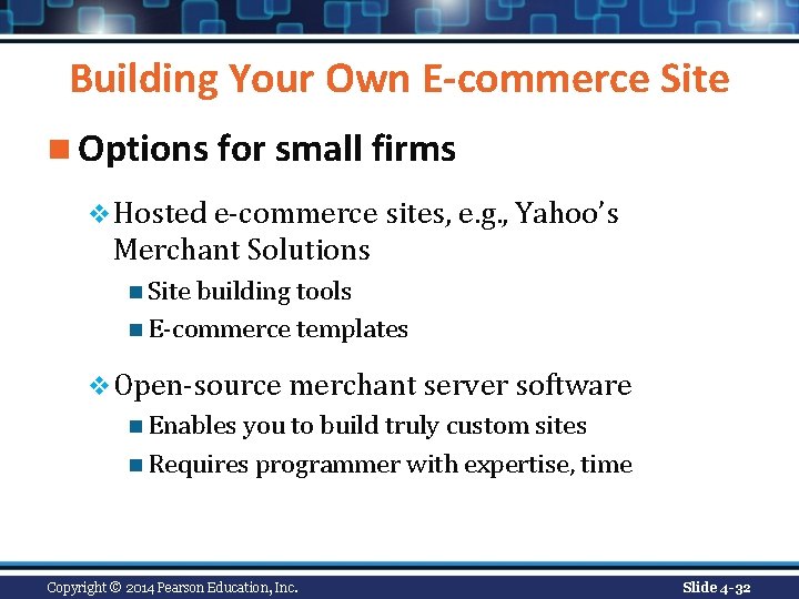 Building Your Own E-commerce Site n Options for small firms v Hosted e-commerce sites,