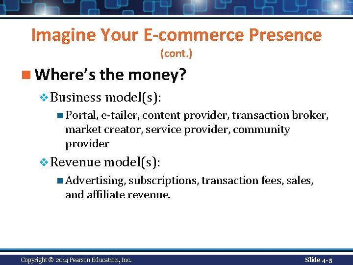 Imagine Your E-commerce Presence (cont. ) n Where’s the money? v Business model(s): n