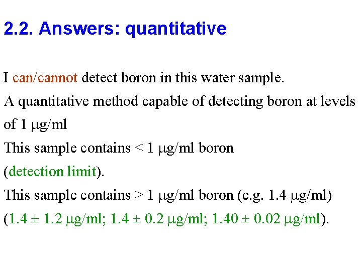 2. 2. Answers: quantitative I can/cannot detect boron in this water sample. A quantitative