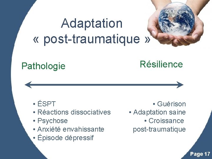 Adaptation « post-traumatique » Résilience Pathologie • ÉSPT • Réactions dissociatives • Psychose •