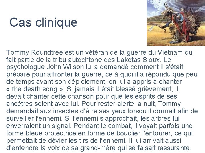 Cas clinique Tommy Roundtree est un vétéran de la guerre du Vietnam qui fait