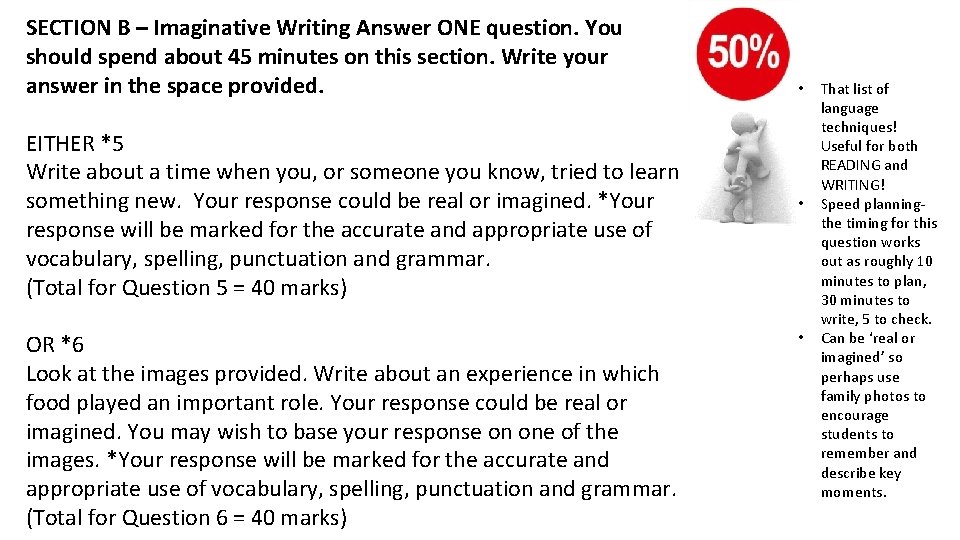 SECTION B – Imaginative Writing Answer ONE question. You should spend about 45 minutes