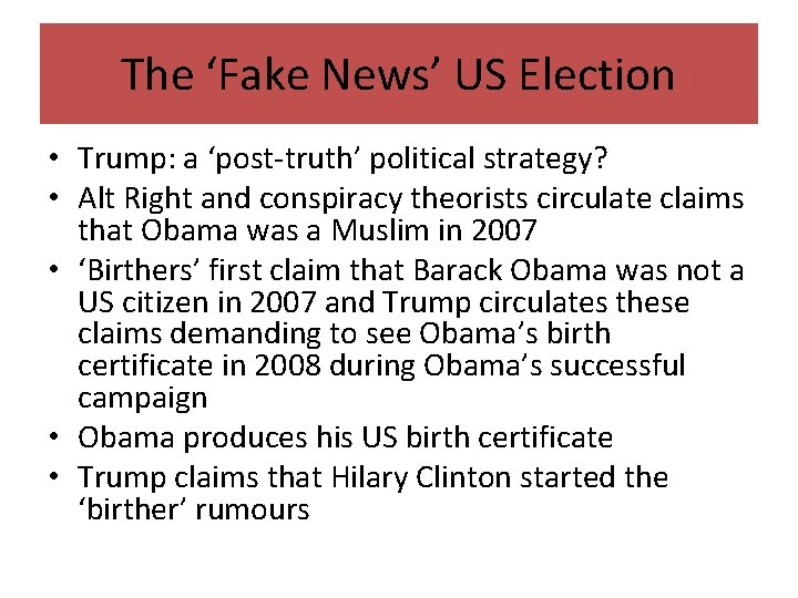 The ‘Fake News’ US Election • Trump: a ‘post-truth’ political strategy? • Alt Right