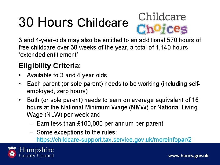 30 Hours Childcare 3 and 4 -year-olds may also be entitled to an additional