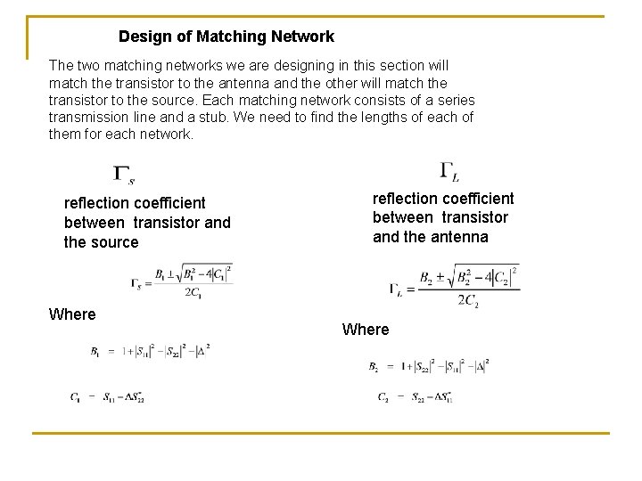 Design of Matching Network The two matching networks we are designing in this section