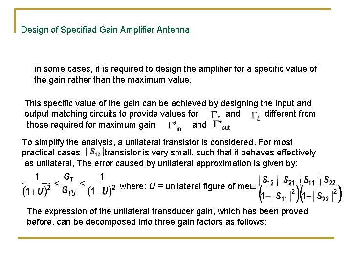 Design of Specified Gain Amplifier Antenna in some cases, it is required to design