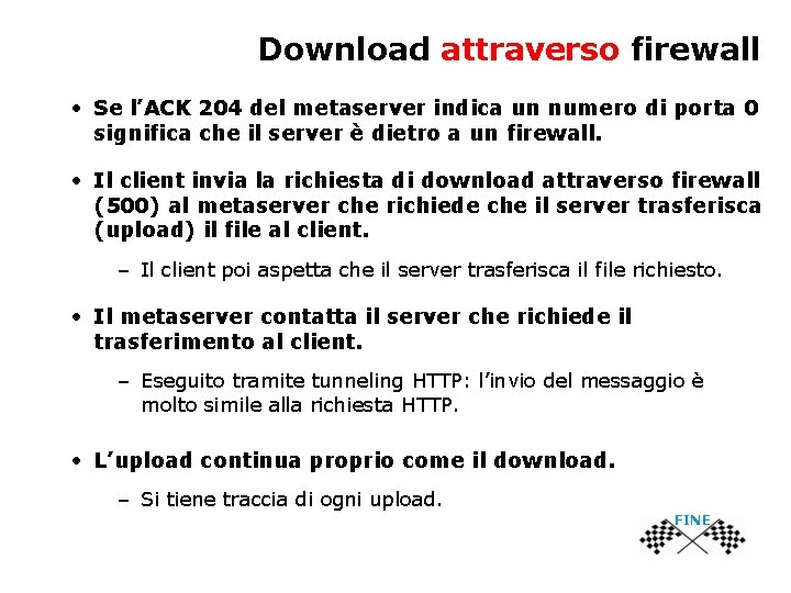 Download attraverso firewall • Se l’ACK 204 del metaserver indica un numero di porta