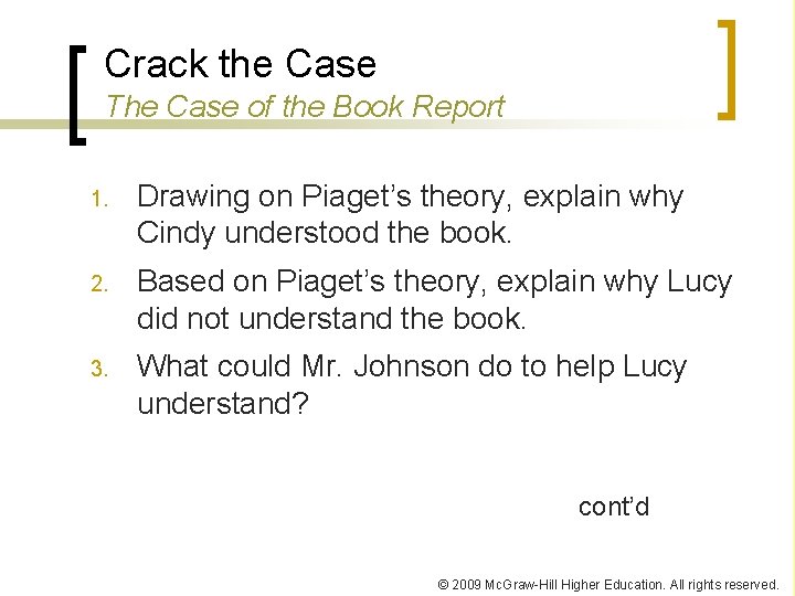 Crack the Case The Case of the Book Report 1. Drawing on Piaget’s theory,