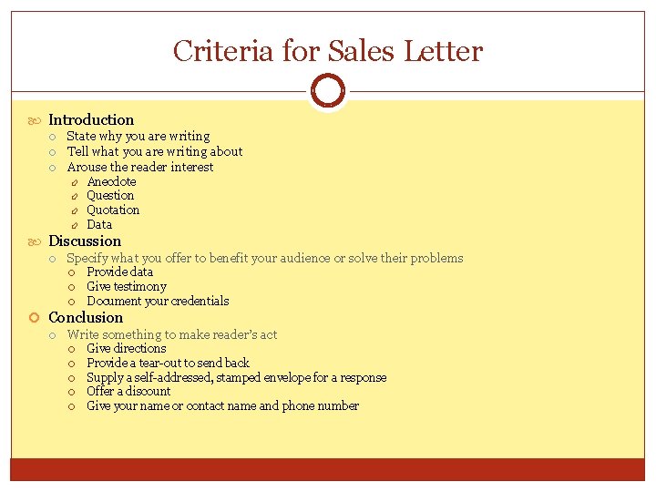 Criteria for Sales Letter Introduction State why you are writing Tell what you are