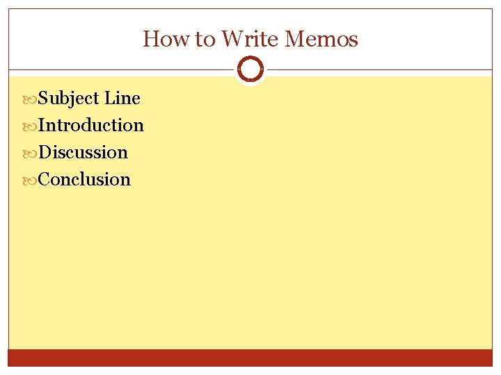 How to Write Memos Subject Line Introduction Discussion Conclusion 