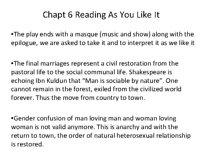 Chapt 6 Reading As You Like It • The play ends with a masque