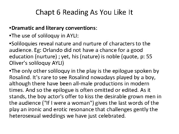 Chapt 6 Reading As You Like It • Dramatic and literary conventions: • The