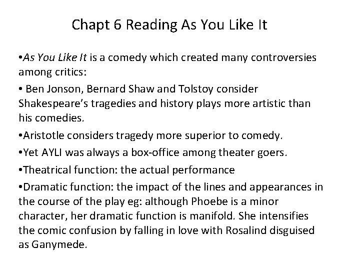 Chapt 6 Reading As You Like It • As You Like It is a