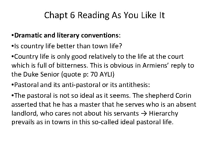 Chapt 6 Reading As You Like It • Dramatic and literary conventions: • Is