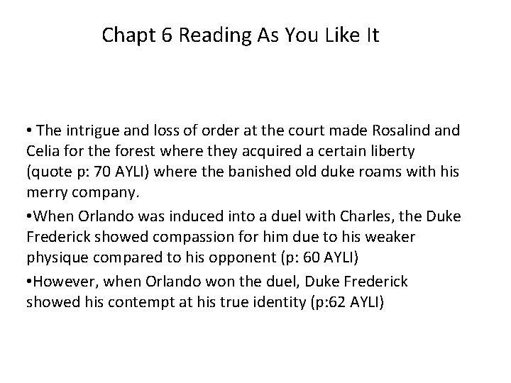 Chapt 6 Reading As You Like It • The intrigue and loss of order