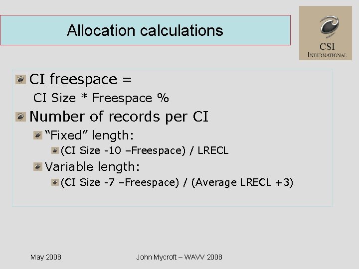 Allocation calculations CI freespace = CI Size * Freespace % Number of records per