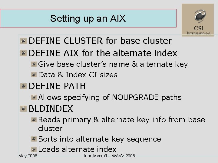Setting up an AIX DEFINE CLUSTER for base cluster DEFINE AIX for the alternate