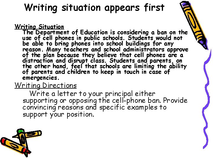 Writing situation appears first Writing Situation The Department of Education is considering a ban