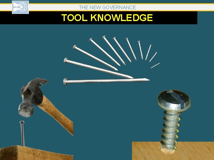 THE NEW GOVERNANCE TOOL KNOWLEDGE THE NEW GOVERNANCE TOOL KNOWLEDGE