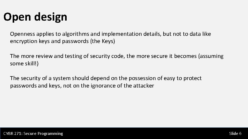 Open design Openness applies to algorithms and implementation details, but not to data like Open design Openness applies to algorithms and implementation details, but not to data like