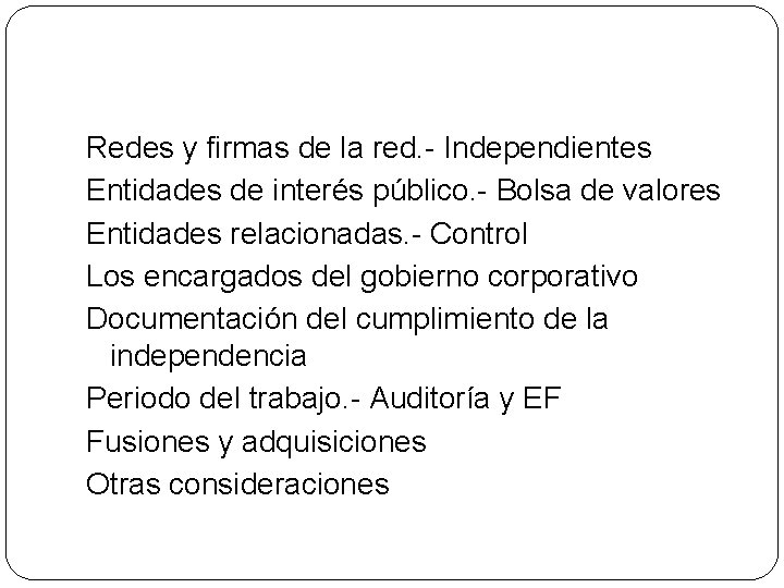 Redes y firmas de la red. - Independientes Entidades de interés público. - Bolsa