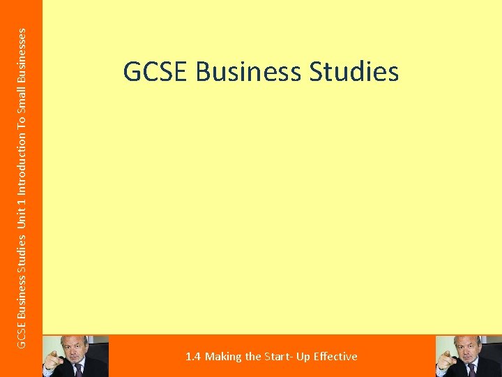 GCSE Business Studies Unit 1 Introduction To Small Businesses GCSE Business Studies 1. 4