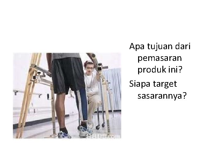 Apa tujuan dari pemasaran produk ini? Siapa target sasarannya? Apa tujuan dari pemasaran produk ini? Siapa target sasarannya?