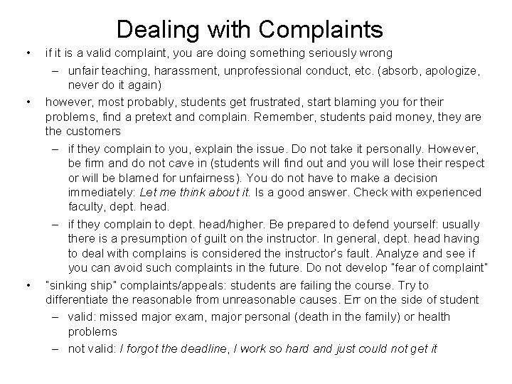 Dealing with Complaints • • • if it is a valid complaint, you are