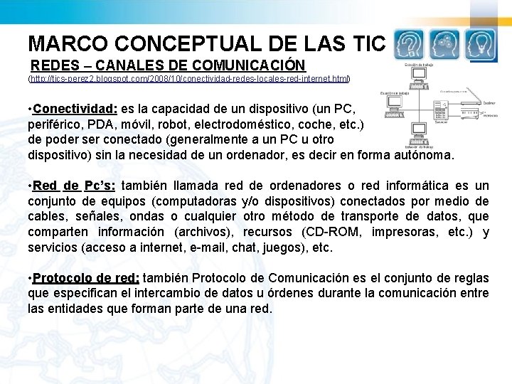 MARCO CONCEPTUAL DE LAS TIC REDES – CANALES DE COMUNICACIÓN (http: //tics-perez 2. blogspot.