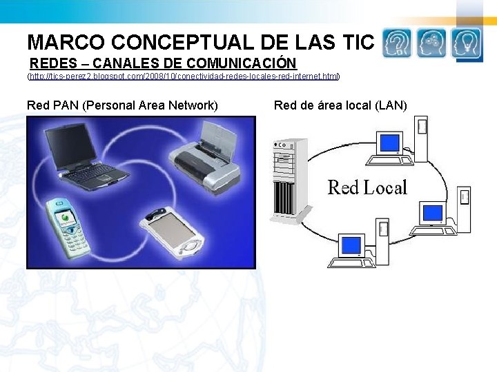 MARCO CONCEPTUAL DE LAS TIC REDES – CANALES DE COMUNICACIÓN (http: //tics-perez 2. blogspot.