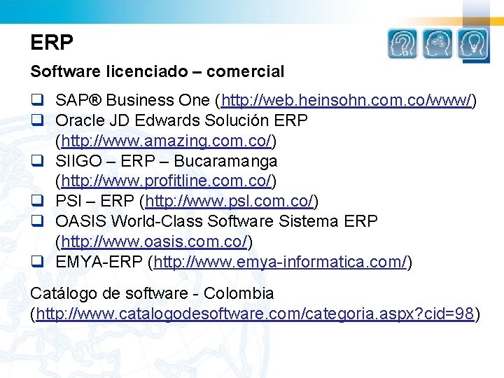 ERP Software licenciado – comercial q SAP® Business One (http: //web. heinsohn. com. co/www/)