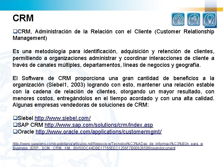 CRM q. CRM, Administración de la Relación con el Cliente (Customer Relationship Management) Es