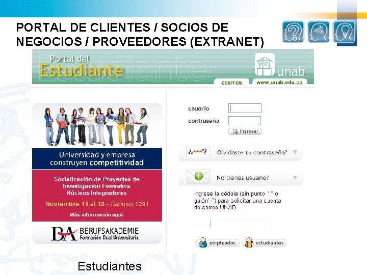 PORTAL DE CLIENTES / SOCIOS DE NEGOCIOS / PROVEEDORES (EXTRANET) Estudiantes 