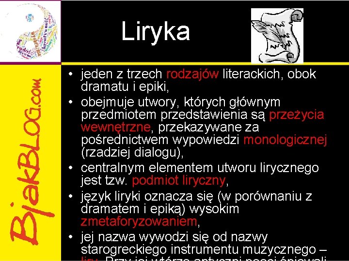 Liryka • jeden z trzech rodzajów literackich, obok dramatu i epiki, • obejmuje utwory,