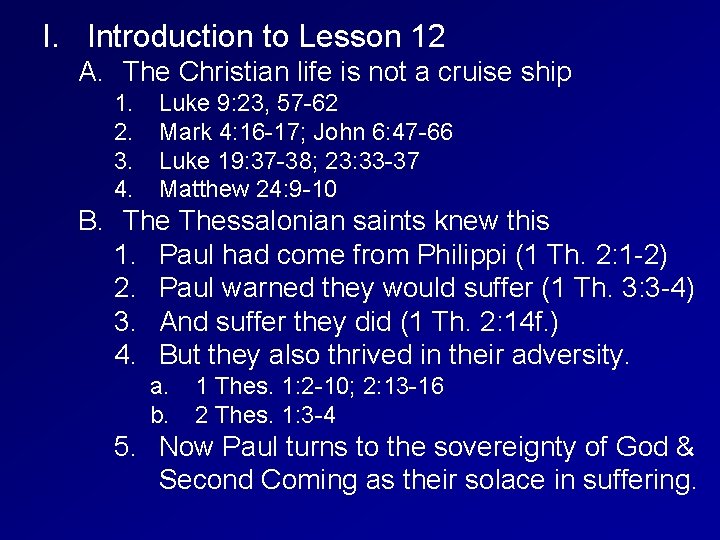 I. Introduction to Lesson 12 A. The Christian life is not a cruise ship