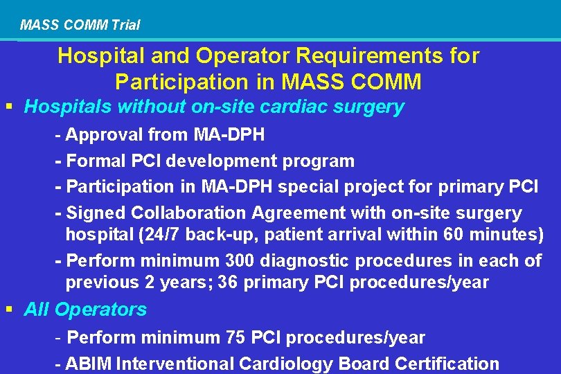 MASS COMM Trial Hospital and Operator Requirements for Participation in MASS COMM § Hospitals