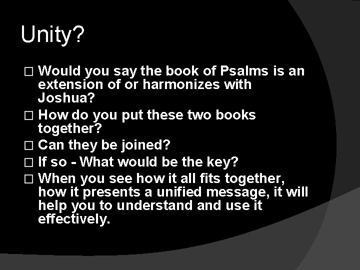 Unity? Would you say the book of Psalms is an extension of or harmonizes