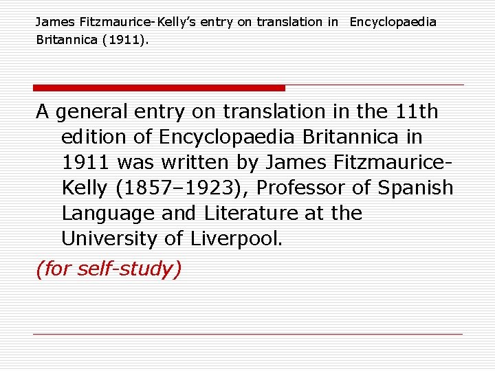 James Fitzmaurice-Kelly’s entry on translation in Encyclopaedia Britannica (1911). A general entry on translation