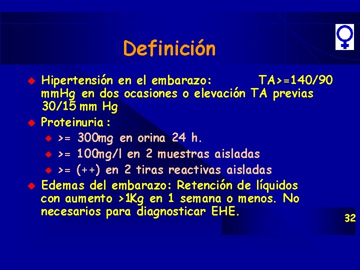 Definición u u u Hipertensión en el embarazo: TA>=140/90 mm. Hg en dos ocasiones Definición u u u Hipertensión en el embarazo: TA>=140/90 mm. Hg en dos ocasiones