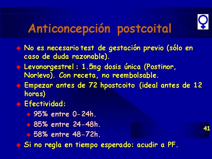 Anticoncepción postcoital u u u No es necesario test de gestación previo (sólo en Anticoncepción postcoital u u u No es necesario test de gestación previo (sólo en