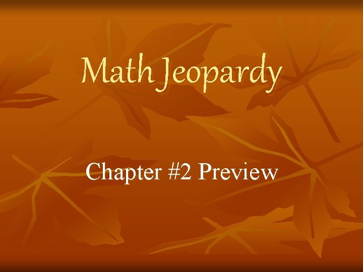 Math Jeopardy Chapter #2 Preview 