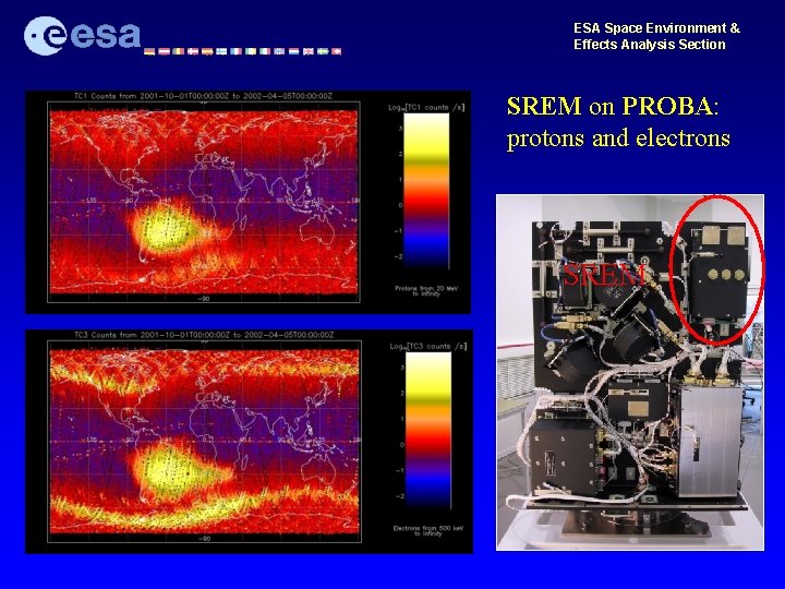 ESA Space Environment & Effects Analysis Section SREM on PROBA: protons and electrons SREM