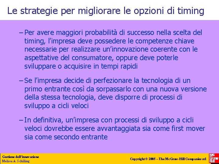 Le strategie per migliorare le opzioni di timing – Per avere maggiori probabilità di