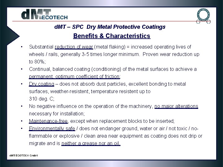 d. MT – SPC Dry Metal Protective Coatings Benefits & Characteristics • • •