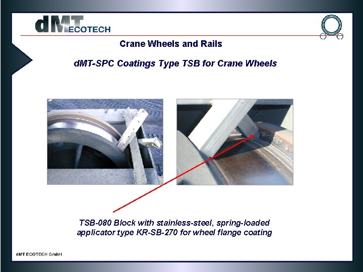 Crane Wheels and Rails d. MT-SPC Coatings Type TSB for Crane Wheels TSB-080 Block