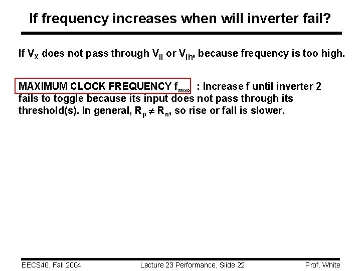 If frequency increases when will inverter fail? If VX does not pass through Vil